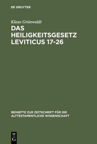 Das Heiligkeitsgesetz Leviticus 17–26