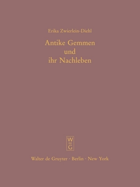 Antike Gemmen und ihr Nachleben - Erika Zwierlein-Diehl