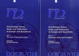Post-Roman Towns, Trade and Settlement in Europe and Byzantium / Post-Roman Towns, Trade and Settlement in Europe and Byzantium. Volume 1+2