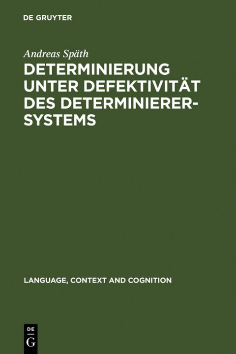 Determinierung unter Defektivit&auml;t des Determinierersystems - Andreas Sp&auml;th