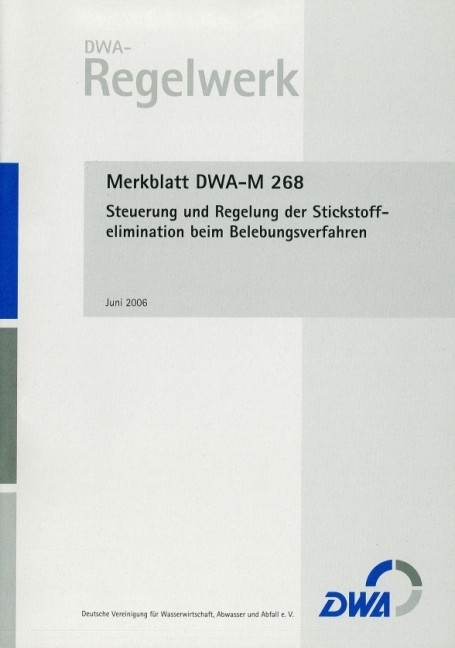 Merkblatt DWA-M 268 Steuerung und Regelung der Stickstoffelimination beim Belebungsverfahren