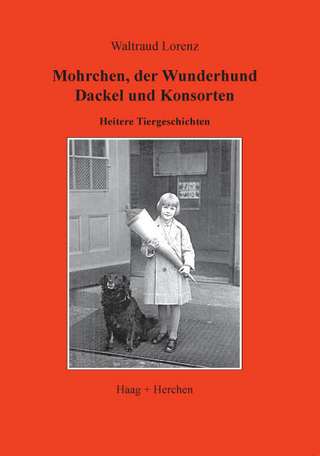 Mohrchen, der Wunderhund. Dackel und Konsorten