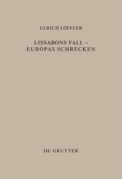 Lissabons Fall - Europas Schrecken - Ulrich L&ouml;ffler