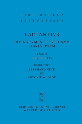 Lucius Caelius Firmianus Lactantius: Divinarum institutionum libri septem / Libri III et IV