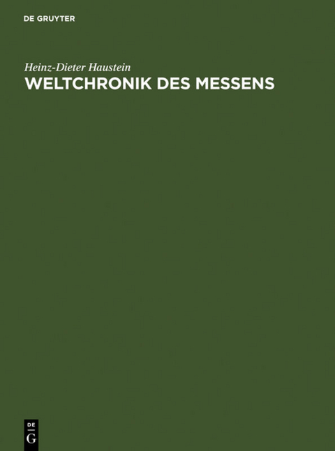 Weltchronik des Messens - Heinz-Dieter Haustein