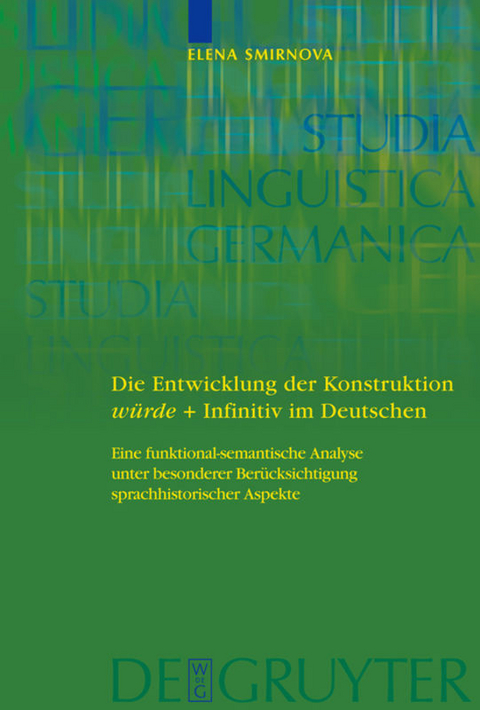 Die Entwicklung der Konstruktion w&uuml;rde + Infinitiv im Deutschen - Elena Smirnova