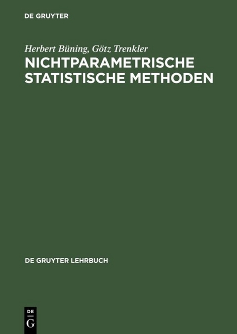 Nichtparametrische statistische Methoden - Herbert B&uuml;ning, G&ouml;tz Trenkler