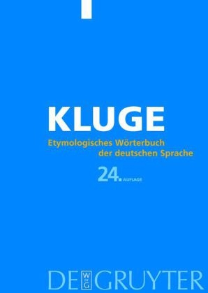 Etymologisches Wörterbuch der deutschen Sprache - Friedrich Kluge