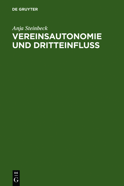 Vereinsautonomie und Dritteinflu&szlig; - Anja Steinbeck