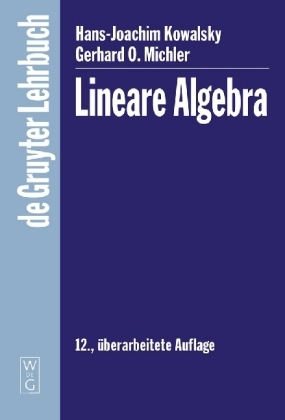 Lineare Algebra - H.-J. Kowalsky, Gerhard Michler