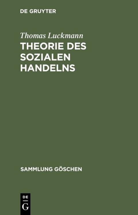 Theorie des sozialen Handelns - Thomas Luckmann