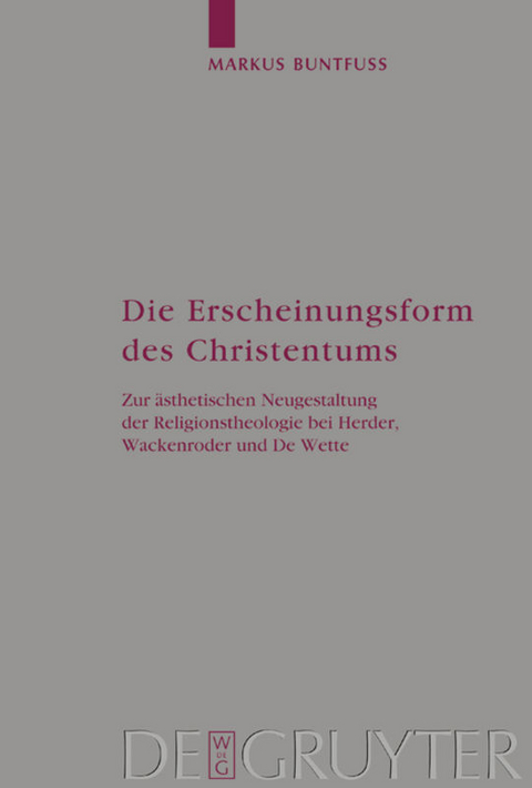 Die Erscheinungsform des Christentums - Markus Buntfu&szlig;