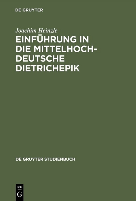 Einf&uuml;hrung in die mittelhochdeutsche Dietrichepik - Joachim Heinzle