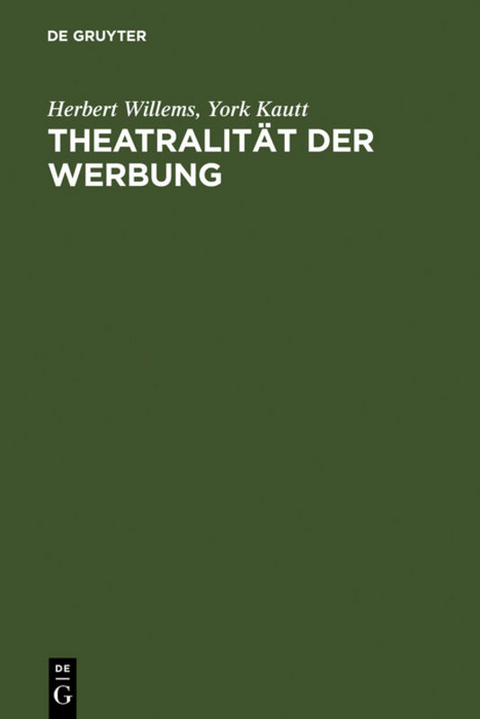 Theatralit&auml;t der Werbung - Herbert Willems, York Kautt