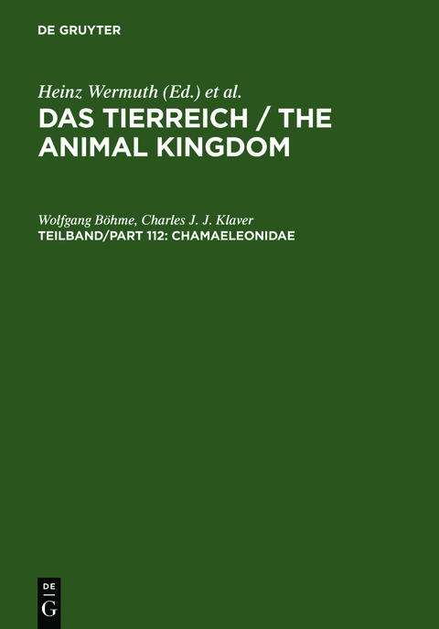 Das Tierreich / The Animal Kingdom / Chamaeleonidae - Wolfgang B&ouml;hme, Charles J. J. Klaver