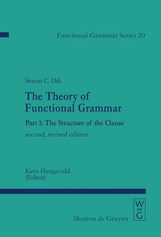 Simon C. Dik: The Theory of Functional Grammar / The Structure of the Clause