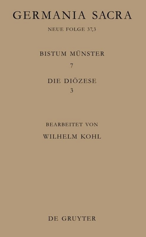 Die Bist&uuml;mer der Kirchenprovinz K&ouml;ln. Das Bistum M&uuml;nster 7,3: Die Di&ouml;zese