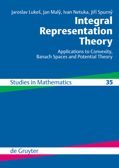 Integral Representation Theory - Jaroslav Lukeš, Jan Malý, Ivan Netuka, Jirí Spurný