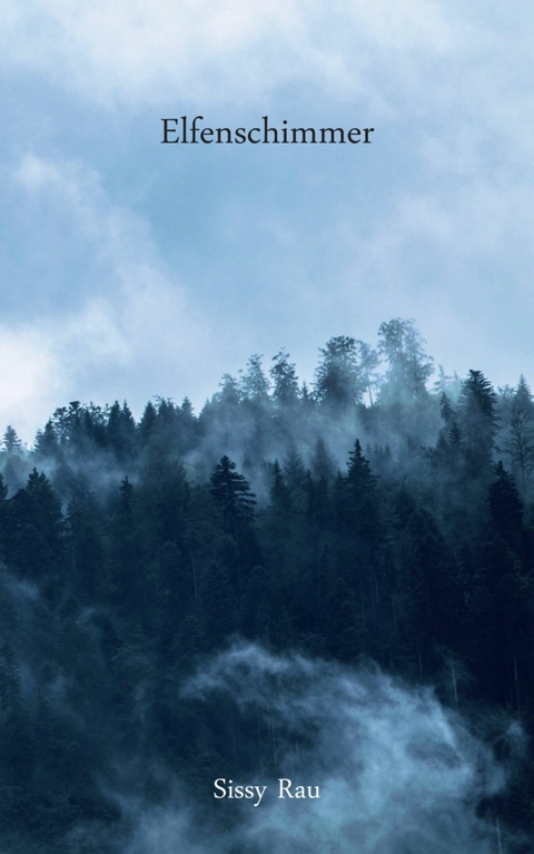 Elfenschimmer - Sissy Rau