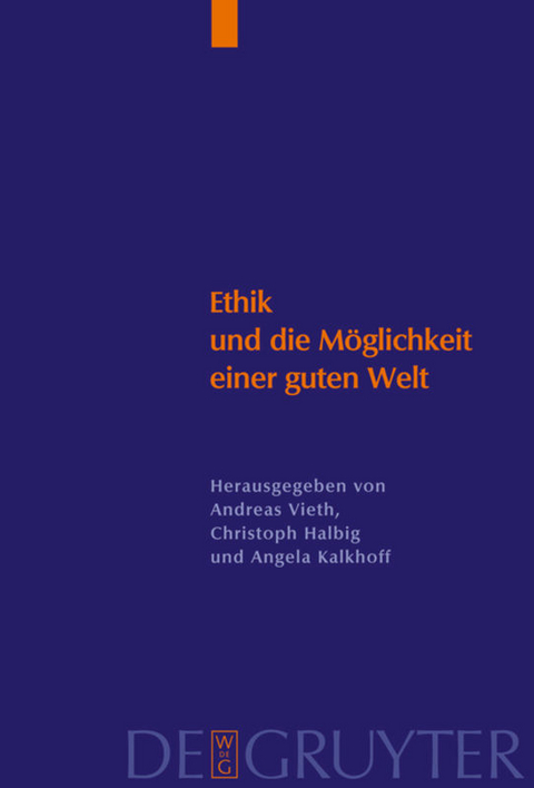 Ethik und die M&ouml;glichkeit einer guten Welt - 