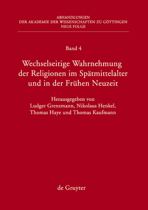 Wechselseitige Wahrnehmung der Religionen im Sp&auml;tmittelalter und in der Fr&uuml;hen Neuzeit - 
