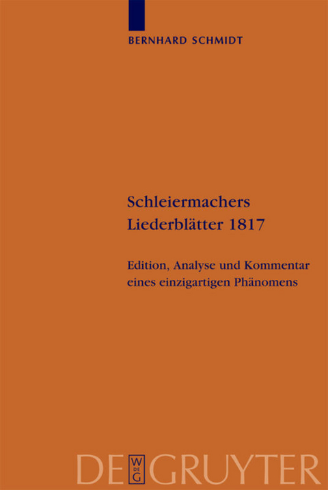 Schleiermachers Liederbl&auml;tter 1817 - Bernhard Schmidt
