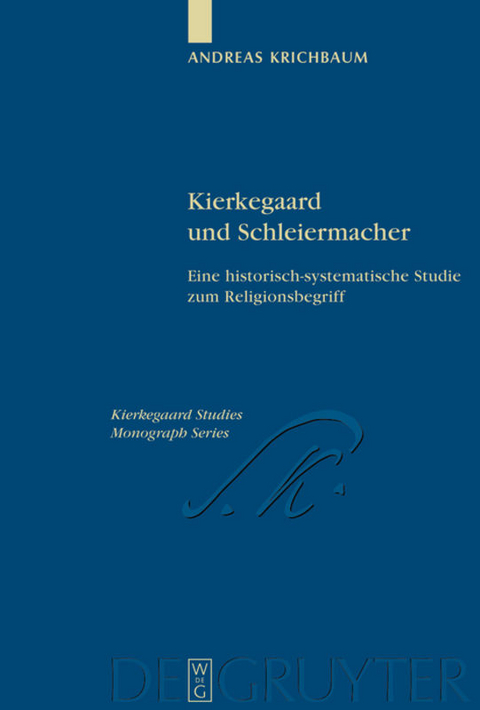 Kierkegaard und Schleiermacher - Andreas Krichbaum