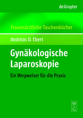 Gyn&auml;kologische Laparoskopie FATB - Andreas D. Ebert