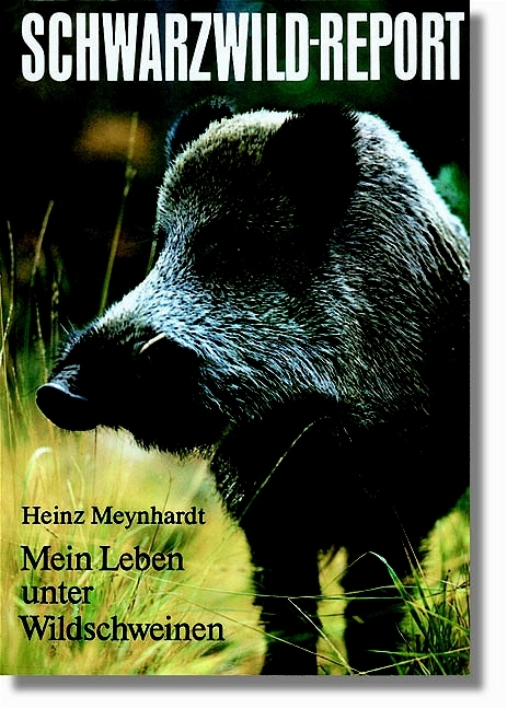 Schwarzwildreport - Heinz Meynhardt