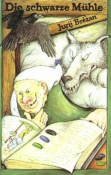 Die schwarze M&uuml;hle - Jurij Brezan
