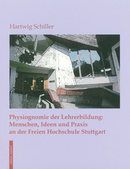 Physiognomie der Lehrerbildung: - Hartwig Schiller