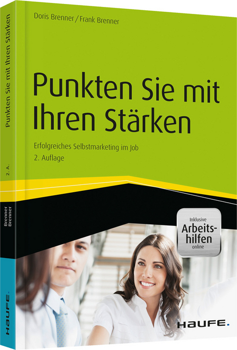 Punkten Sie mit Ihren St&auml;rken - inkl. Arbeitshilfen online - Doris Brenner, Frank Brenner