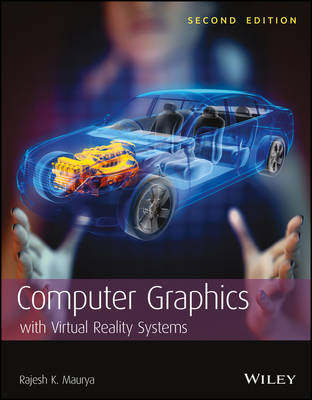 Computer Graphics with Virtual Reality Systems - Rajesh K. Maurya