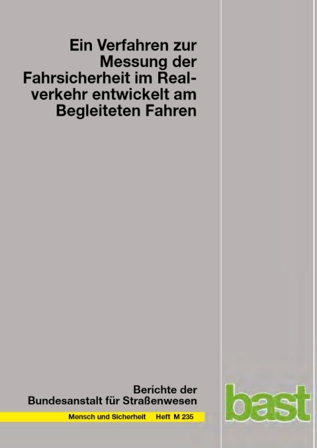 Ein Verfahren zur Messung der Fahrsicherheit im Realverkehr entwickelt am Begleitenten Fahren - Wilhelm R Glaser, Horst Waschulewski, Margrit O Glaser, Dorothee Schmid