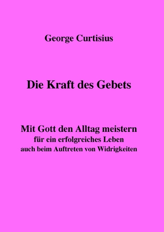 Die Kraft des Gebets