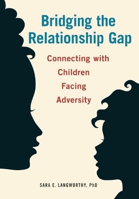 Bridging the Relationship Gap - Sara E. Langworthy