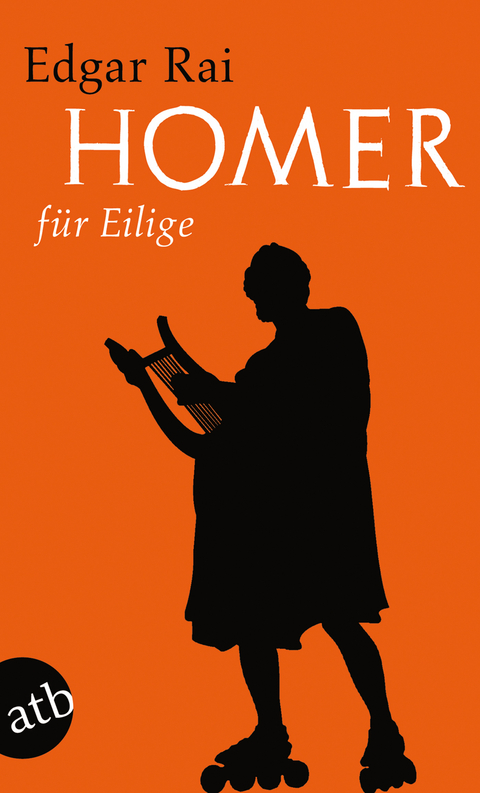 Homer f&uuml;r Eilige - Edgar Rai