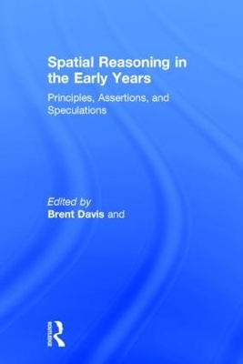 Spatial Reasoning in the Early Years - Brent Davis,  Spatial Reasoning Study Group