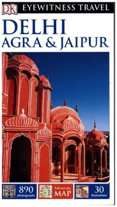 DK Eyewitness Delhi, Agra and Jaipur -  DK Travel