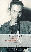 Helene Weigel. Abstieg in den Ruhm