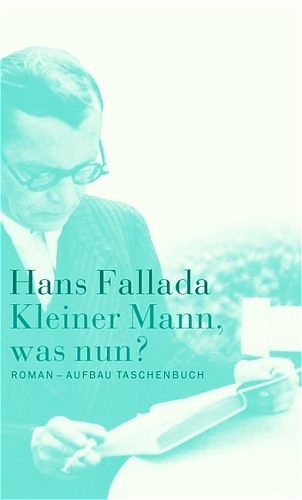 Kleiner Mann - was nun? - Hans Fallada