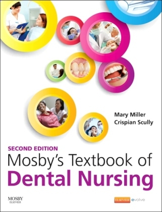 Mosby's Textbook of Dental Nursing - Mary Miller, Crispian Scully
