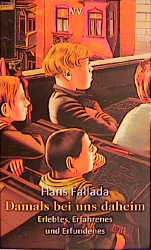 Damals bei uns daheim - Hans Fallada