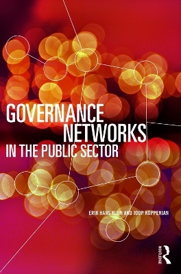 Governance Networks in the Public Sector - Erik Hans Klijn, Joop Koppenjan, Wouter Spekkink, Rianne Warsen