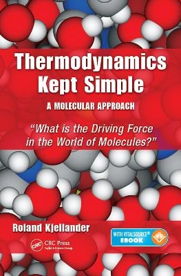 Thermodynamics Kept Simple - A Molecular Approach