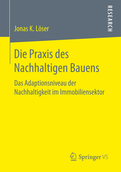 Die Praxis des Nachhaltigen Bauens - Jonas K. L&ouml;ser