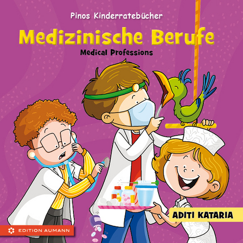 Pinos Kinderrateb&uuml;cher: Medizinische Berufe - Medical Professions - Aditi Kataria