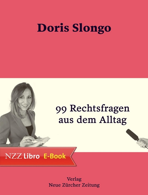 99 Rechtsfragen aus dem Alltag - Doris Slongo