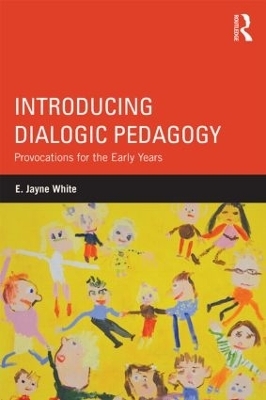 Introducing Dialogic Pedagogy - E. White