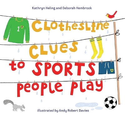 Clothesline Clues to Sports People Play - Kathryn Heling, Deborah Hembrook